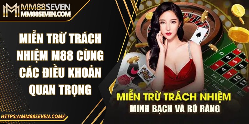mien tru trach nhiem m88 anh dai dien